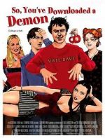 Watch So, You\'ve Downloaded a Demon Sflix