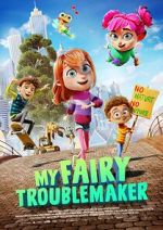 Watch My Fairy Troublemaker Sflix