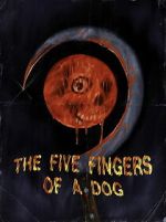 Watch The Five Fingers of a Dog Sflix