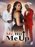 Watch Mr. Hit Me Up Sflix