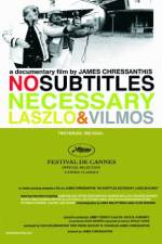 Watch No Subtitles Necessary: Laszlo & Vilmos Sflix