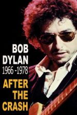 Watch Bob Dylan After the Crash 1966-1978 Sflix