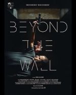Watch Beyond the Wall Sflix