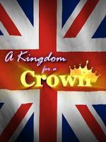 Watch A Kingdom for a Crown Sflix