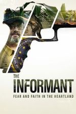 Watch The Informant: Fear and Faith in the Heartland Sflix