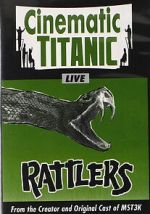 Watch Cinematic Titanic: Rattlers Sflix