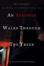 Watch An Assassin Walks Through the Trees Sflix