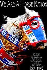 Watch We Are a Horse Nation Sflix