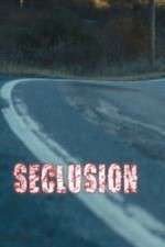 Watch Seclusion Sflix