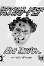 Watch Ultro-Pep the Movie Sflix