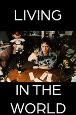 Watch Living in the World Sflix