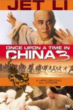 Watch Once Upon a Time in China 3 Sflix