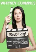 Watch Whitney Cummings: Money Shot Sflix