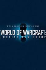 Watch World of Warcraft: Looking for Group Sflix