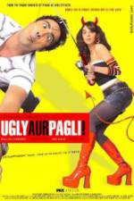 Watch Ugly Aur Pagli Sflix