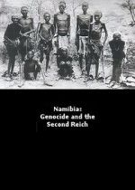 Watch Namibia Genocide and the Second Reich Sflix