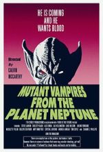 Watch Mutant Vampires from the Planet Neptune Sflix