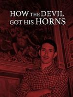 Watch How the Devil Got His Horns: A Diabolical Tale Sflix