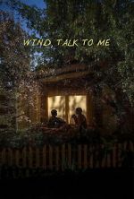 Watch Wind, Talk to Me Sflix