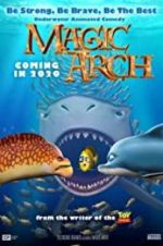 Watch Magic Arch 3D Sflix