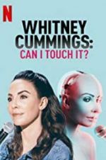 Watch Whitney Cummings: Can I Touch It? Sflix