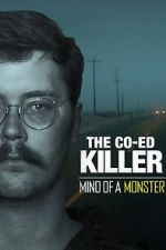 Watch The Co-Ed Killer: Mind of a Monster (TV Special 2021) Sflix