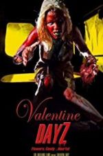 Watch Valentine DayZ Sflix