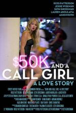 Watch $50K and a Call Girl: A Love Story Sflix