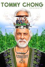 Watch Tommy Chong Presents Comedy at 420 Sflix