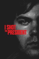 Watch I Shot the President Sflix