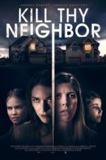 Watch Kill Thy Neighbor Sflix
