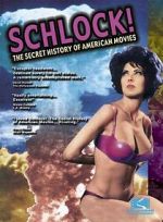 Watch Schlock! The Secret History of American Movies Sflix