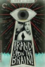 Watch Brand Upon the Brain! Sflix