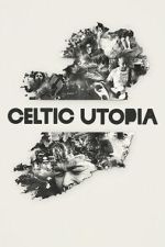 Watch Celtic Utopia Sflix