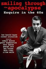 Watch Smiling Through the Apocalypse: Esquire in the 60s Sflix