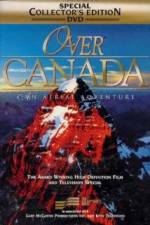 Watch Over Canada An Aerial Adventure Sflix