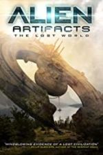 Watch Alien Artifacts: The Lost World Sflix
