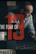 Watch The Fear of 13 Sflix