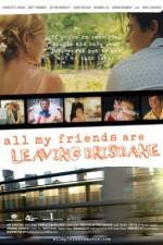 Watch All My Friends Are Leaving Brisbane Sflix