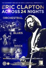 Watch Eric Clapton: Across 24 Nights Sflix