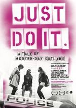 Watch Just Do It: A Tale of Modern-day Outlaws Sflix