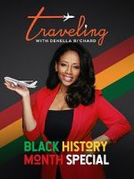 Watch Traveling with Denella Ri\'chard: Black History Special (Short 2023) Sflix