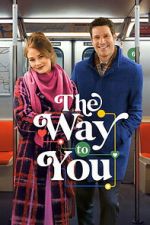 Watch The Way to You Sflix