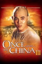 Watch Once Upon a Time in China III Sflix