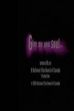 Watch Give Me Your Soul Sflix
