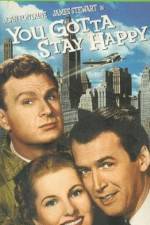 Watch You Gotta Stay Happy Sflix