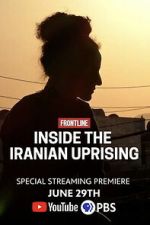 Watch Inside the Iranian Uprising Sflix