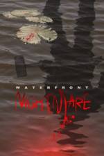 Watch Waterfront Nightmare Sflix