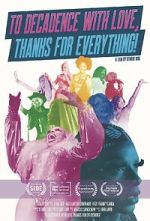 Watch To Decadence with Love, Thanks for Everything! Sflix