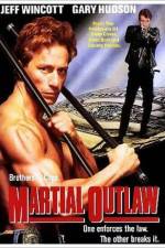 Watch Martial Outlaw Sflix